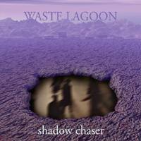 Waste Lagoon : Shadow Chaser